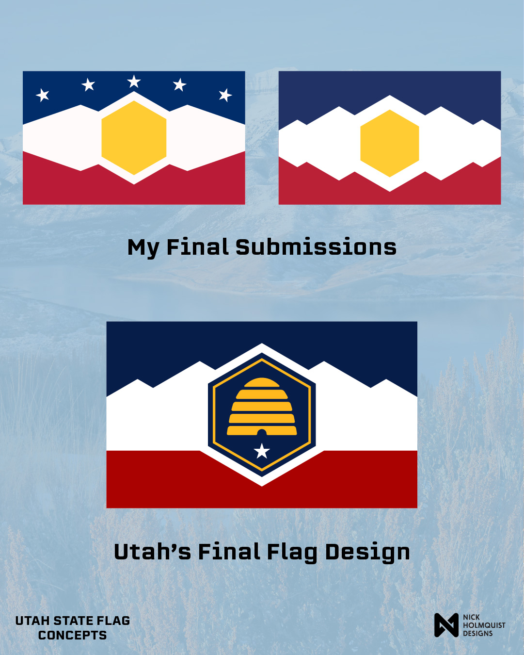 Top: two final flag submissions side by side, both featuring mountain silhouettes, navy-white-red palette, and a gold hexagonal beehive cell. Bottom: Utah's adopted state flag for comparison, with similar mountain silhouette, tri-color, and beehive in a hexagonal badge.